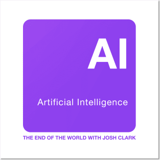 Artificial Intelligence - The End Of The World Posters and Art